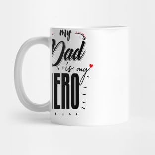 my dad is my hero Mug